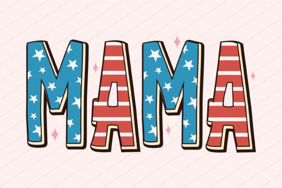 4th of July SVG PNG American Mama Mom for Crafts and Graphics