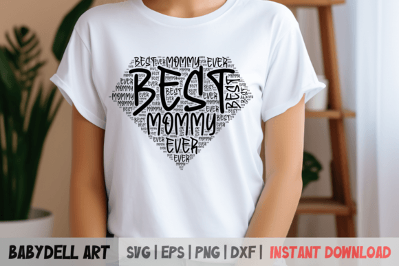 Best Mommy Ever SVG for Sublimation: A Graphics Asset Review for Crafts Sellers