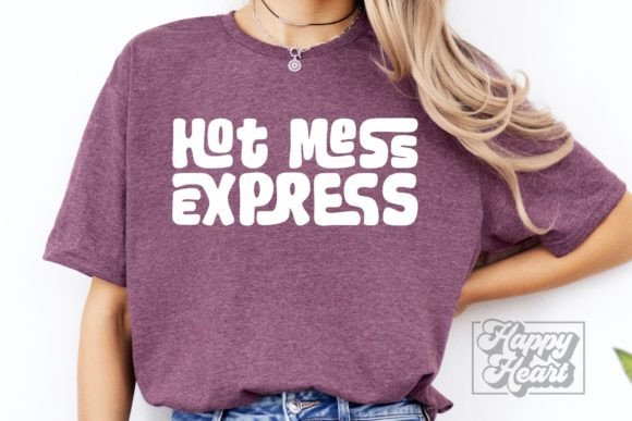 Hot Mess Express SVG PNG - Sarcastic Mom Graphics