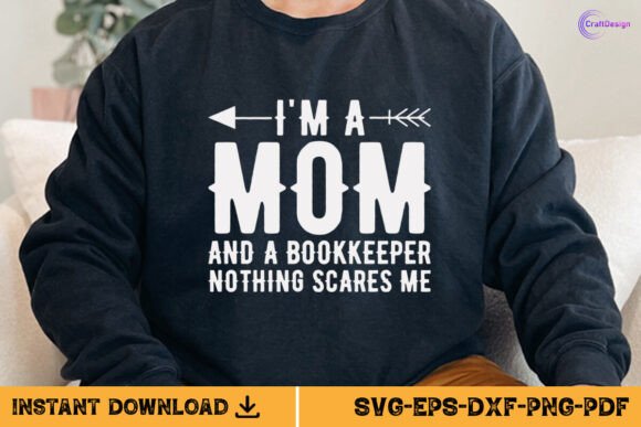 I’m a Mom and a Bookkeeper Shirt SVG PNG – A Graphic Asset for Crafters