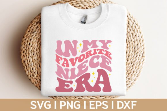 In My Favorite Niece Era Groovy Svg Png Graphics and Crafts