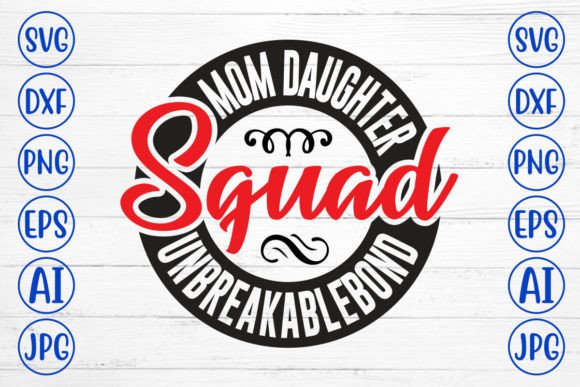 Mom Daughter Squad Unbreakablebond SVG C Graphics and Crafts Review