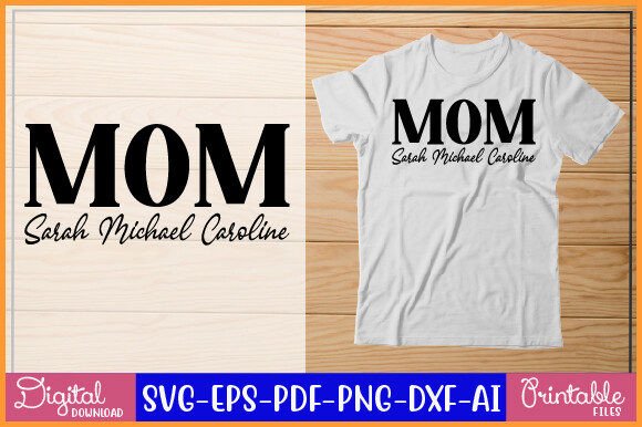 Mom Sarah Michael Caroline SVG Graphics for Crafts