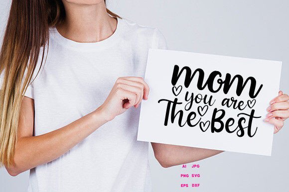 Mom You Are the Best SVG: A Versatile Graphic Design Asset for Local Crafts Businesses