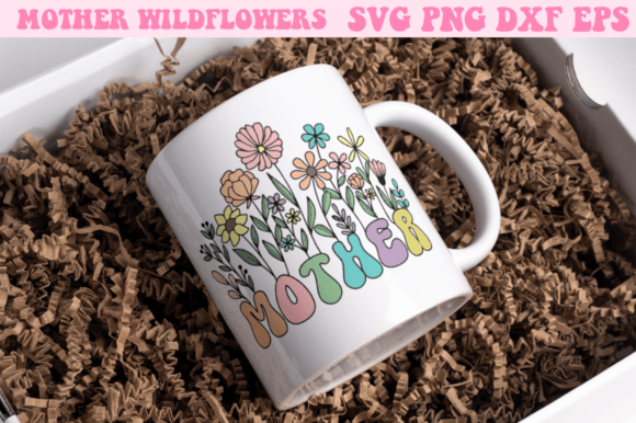 Mothers Day Graphic Design Asset: Mother Wildflowers SVG for Crafts