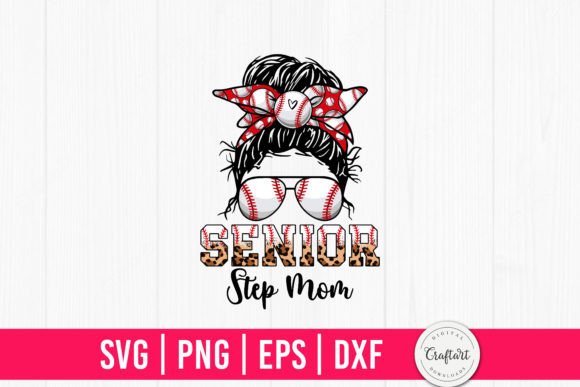 Senior Step Mom Messy Bun Baseball SVG for Crafts and Graphics