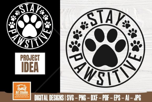 Stay Pawsitive SVG PNG for Crafts and Graphics